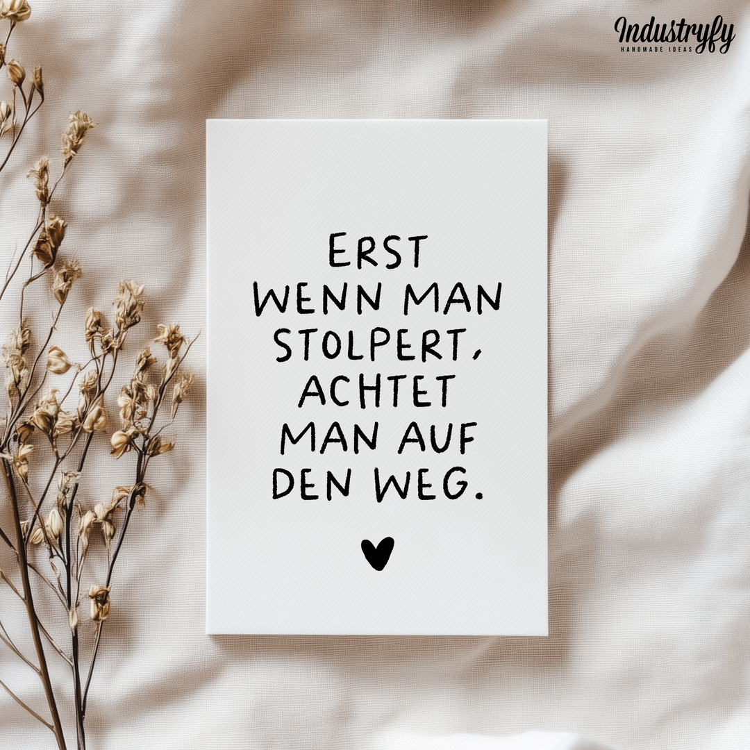 Grußkarte | Erst wenn man stolpert