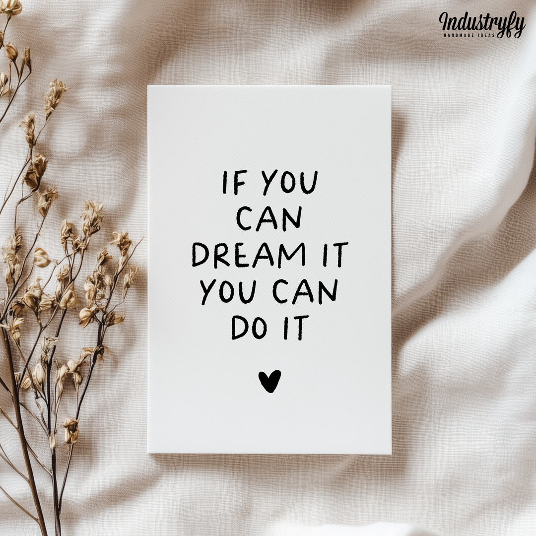 Grußkarte | If you can dream it, you can do it