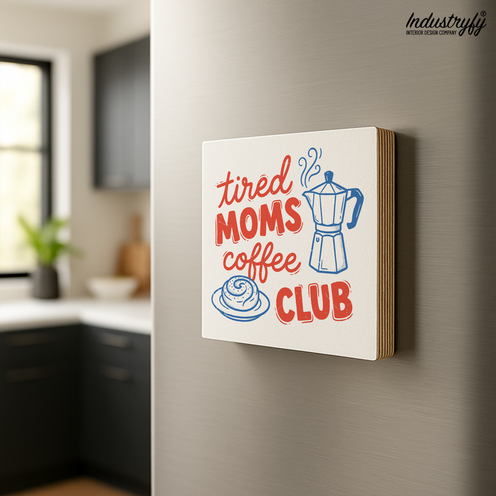 Tired Moms Coffee Club Holzmagnet - Kühlschrankmagnet | Industryfy