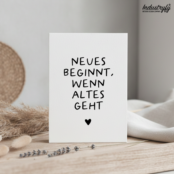 Friendly Reminder | Neues beginnt wenn altes geht