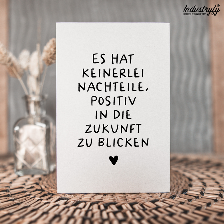 Friendly Reminder | Es hat keinerlei Nachteile positiv in die Zukunft zu blicken