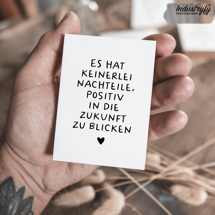 Friendly Reminder | Es hat keinerlei Nachteile positiv in die Zukunft zu blicken