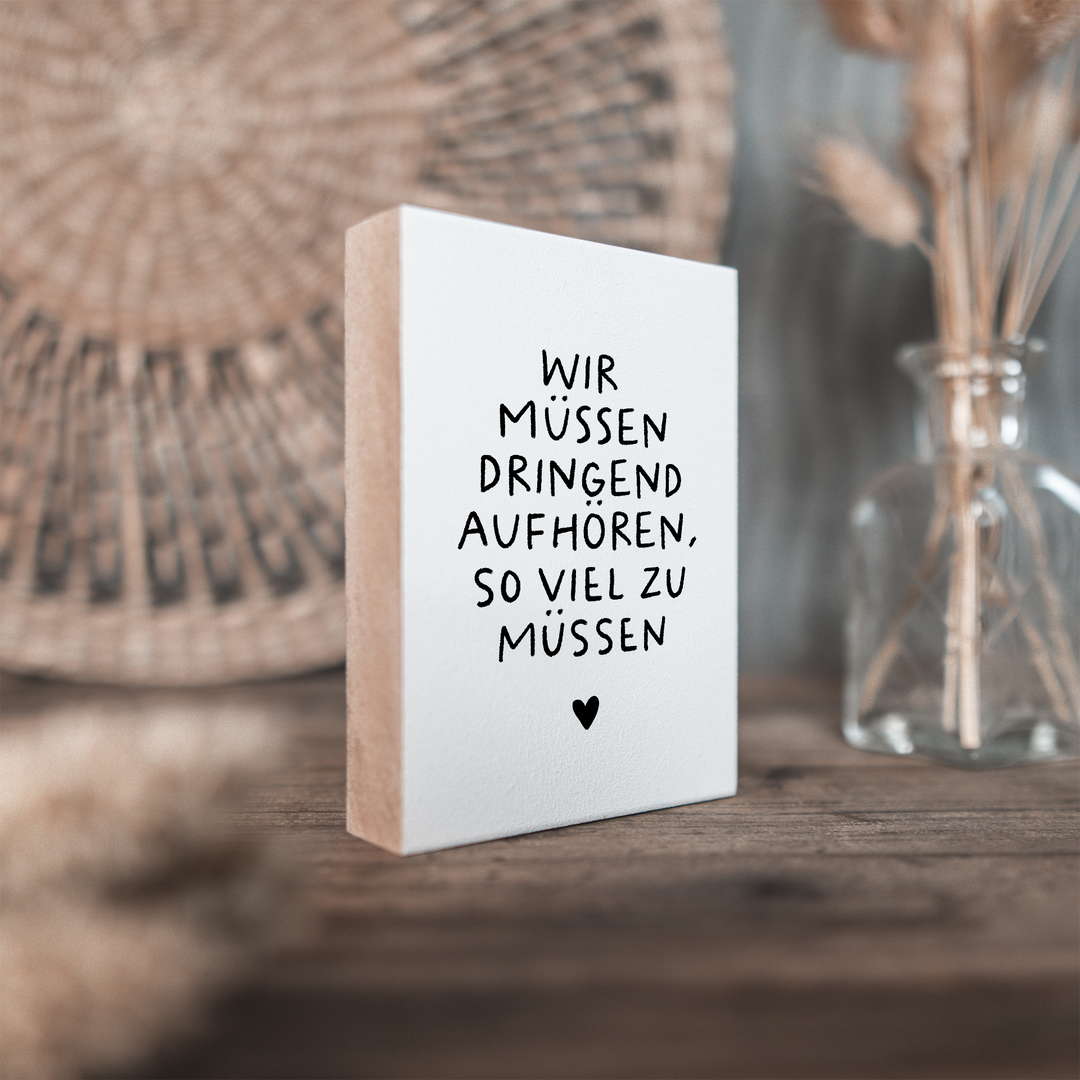 Friendly Reminder | Wir müssen dringend aufhören so viel zu müssen