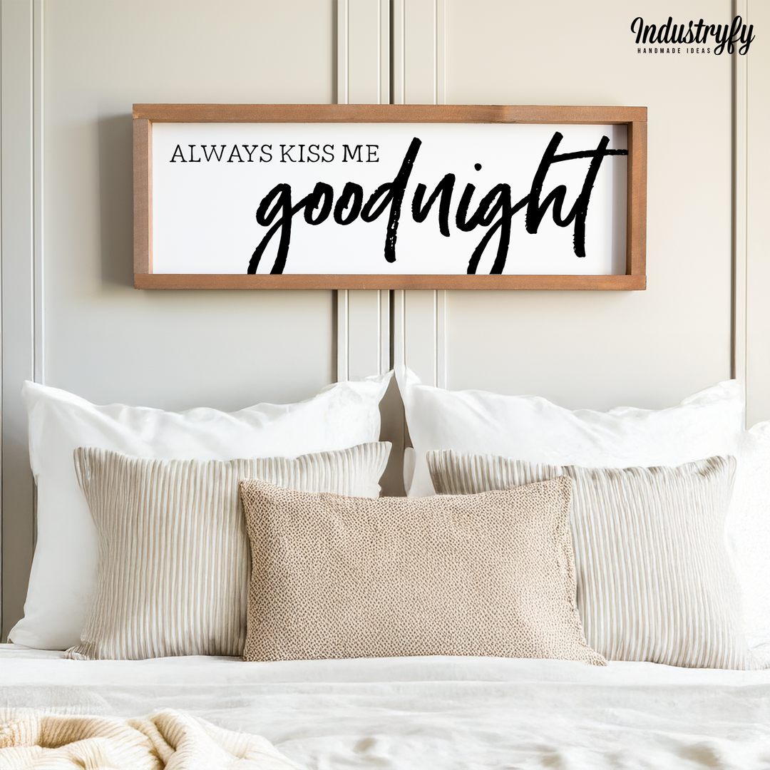 Landhaus Schild | Always kiss me goodnight