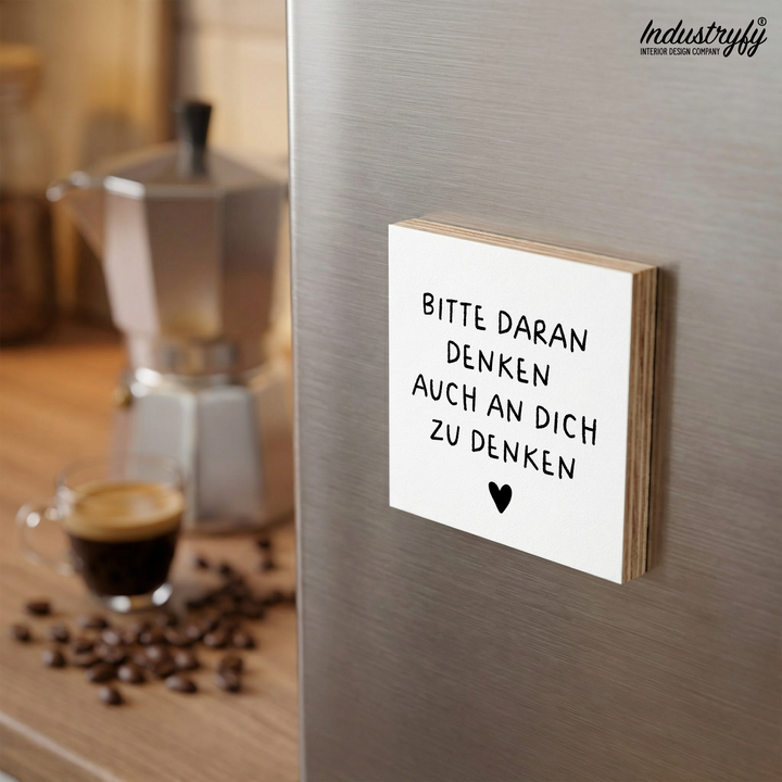 Magnet Bitte daran denken auch an dich zu denken, Lifestyle-Ansicht am Kühlschrank