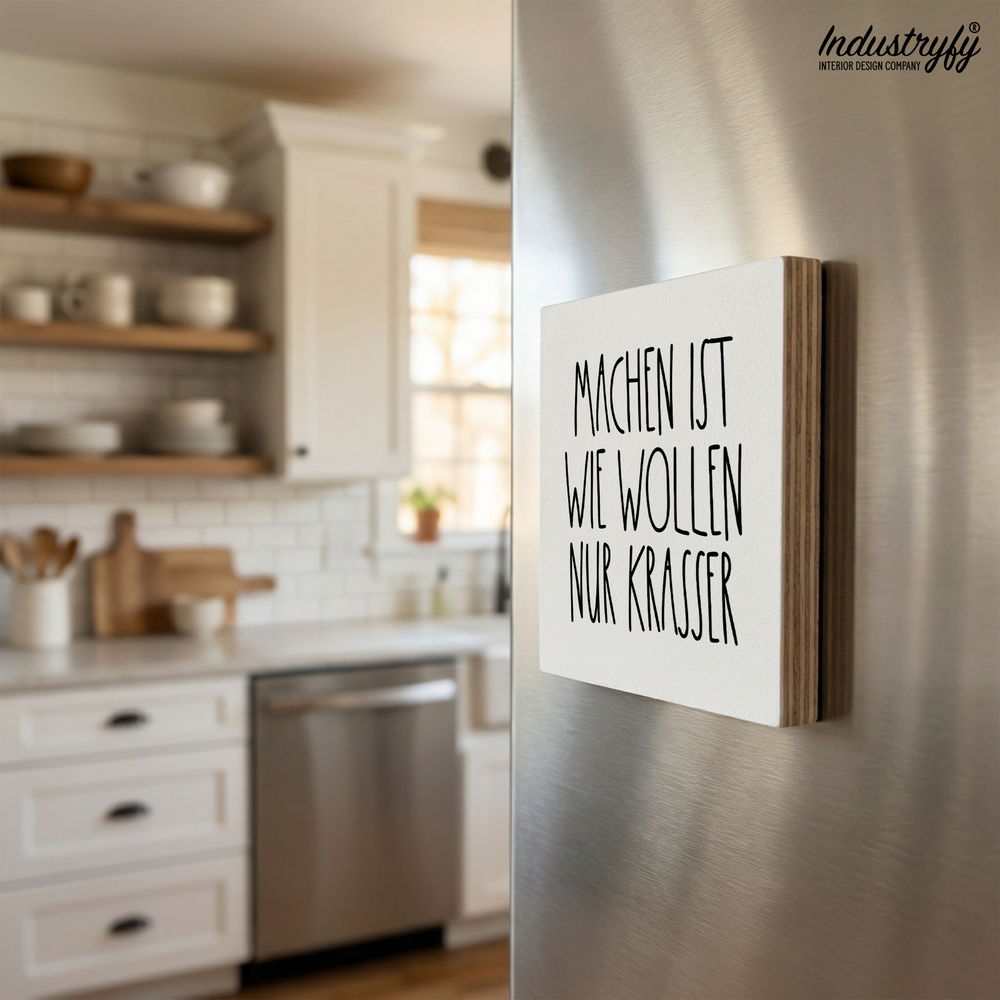 Holzmagnet Machen ist wie wollen, nur krasser Detailansicht – UV-Druck auf Echtholz von Industryfy