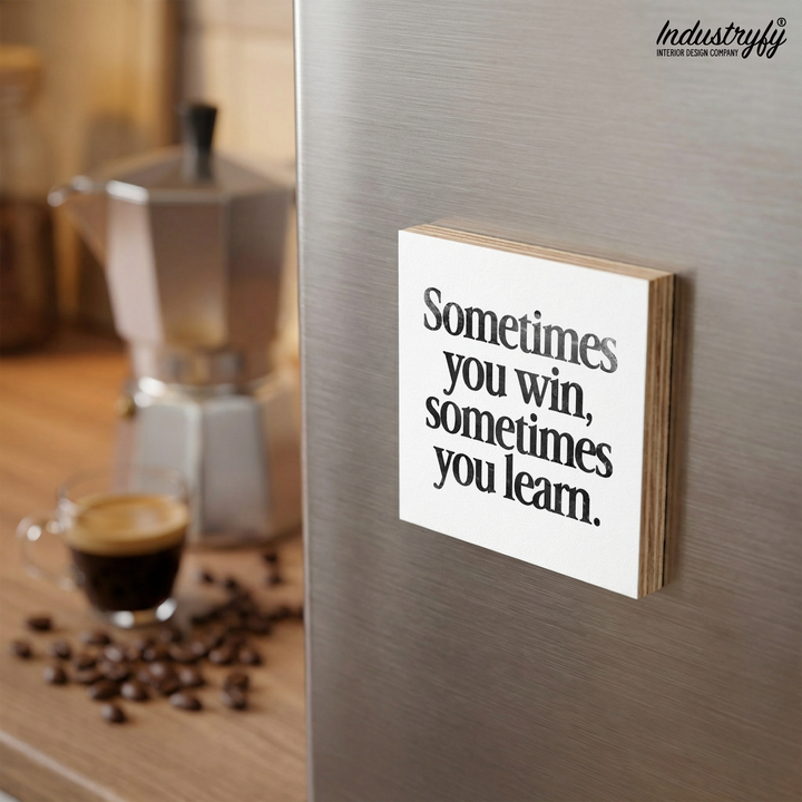 Motivations-Magnet Sometimes you win sometimes you learn auf Holz – Deko-Magnet von Industryfy
