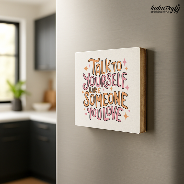 Magnet | Talk to yourself