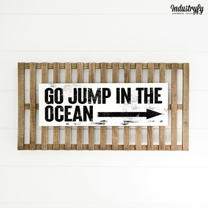 Landhaus Board | Go jump in the ocean