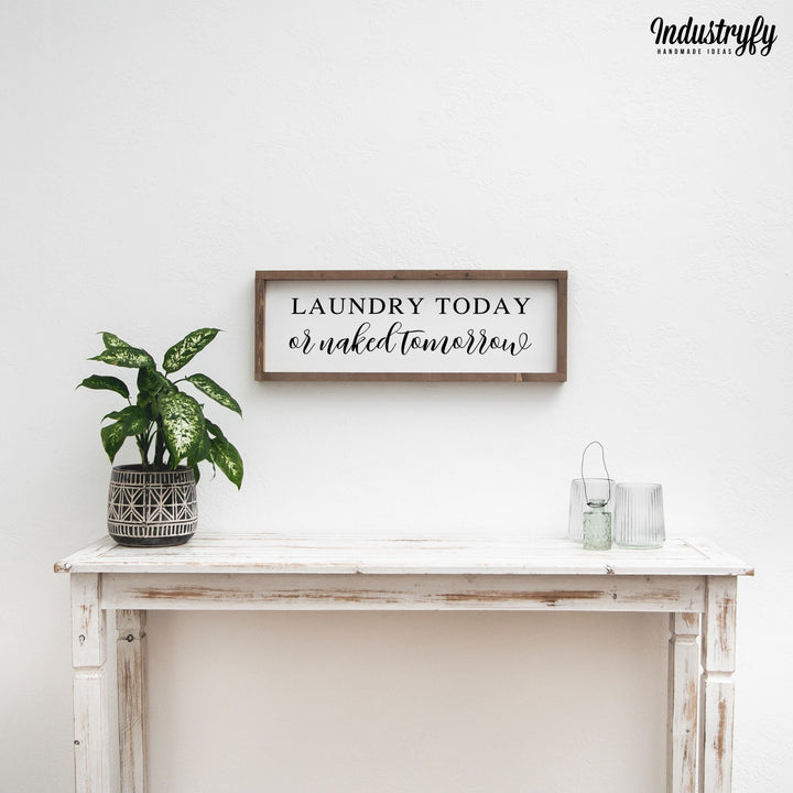Landhaus Schild | - Laundry today or naked tomorrow | Beadboard Kooperation